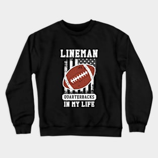 lineman quarterback in my life Crewneck Sweatshirt